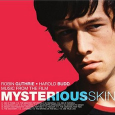 Mysterious Skin mp3 Soundtrack by Robin Guthrie & Harold Budd