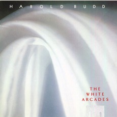 The White Arcades mp3 Album by Harold Budd