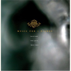 Music For 3 Pianos mp3 Album by Harold Budd, Ruben Garcia & Daniel Lentz