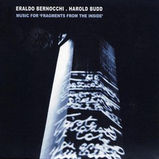 Music For 'Fragments From The Inside' mp3 Album by Eraldo Bernocchi & Harold Budd
