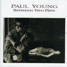 Between Two Fires mp3 Album by Paul Young