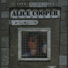 The Life And Crimes Of Alice Cooper mp3 Artist Compilation by Alice Cooper