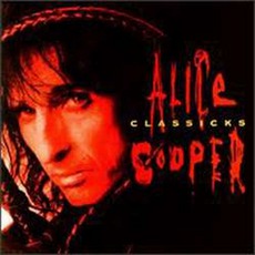 Classicks mp3 Artist Compilation by Alice Cooper