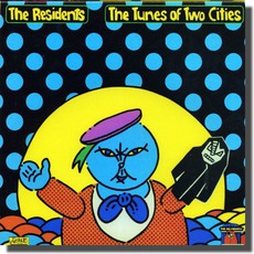 The Tunes Of Two Cities mp3 Album by The Residents