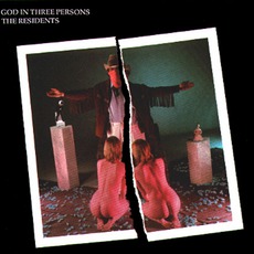 God In Three Persons mp3 Album by The Residents