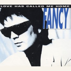 Love Has Called Me Home mp3 Single by Fancy