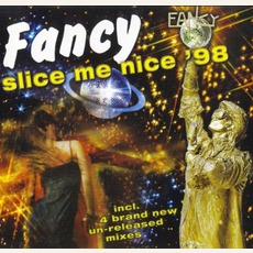 Slice Me Nice '98 mp3 Single by Fancy