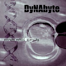 Extreme Mental Piercing mp3 Album by DyNAbyte