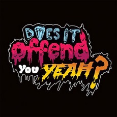 You Have No Idea What You're Getting Yourself Into... mp3 Album by Does It Offend You, Yeah?