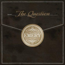 The Question (Deluxe Edition) mp3 Album by Emery