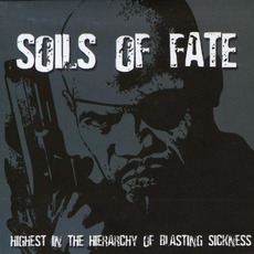 Highest In The Hierarchy Of Blasting Sickness mp3 Artist Compilation by Soils Of Fate