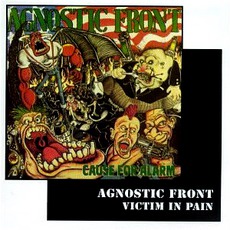 Cause For Alarm / VIctim In Pain mp3 Artist Compilation by Agnostic Front