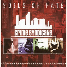 Crime Syndicate mp3 Album by Soils Of Fate