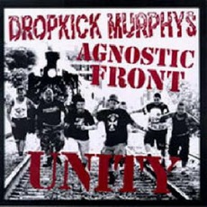 Unity: Dropkick Murphys / Agnostic Front mp3 Compilation by Various Artists