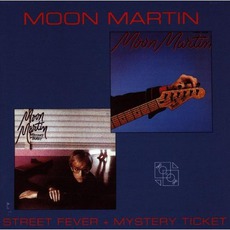 Street Fever + Mystery Ticket mp3 Artist Compilation by Moon Martin