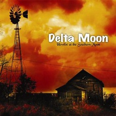 Howlin' At The Southern Moon mp3 Album by Delta Moon