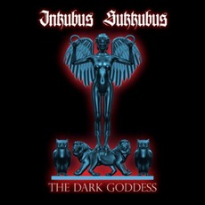 The Dark Goddess mp3 Album by Inkubus Sukkubus