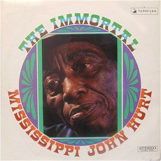 The Immortal Mississippi John Hurt mp3 Album by Mississippi John Hurt