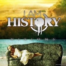 Visions mp3 Album by I Am History