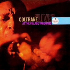 "Live" At The VIllage Vanguard mp3 Live by John Coltrane