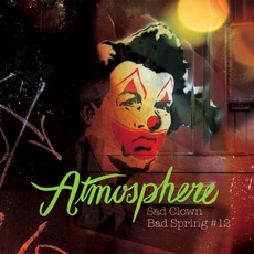 Sad Clown Bad Spring #12 mp3 Album by Atmosphere