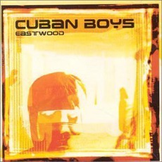 Eastwood mp3 Album by Cuban Boys