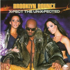 X-Pect The Un-X-Pected mp3 Album by Brooklyn Bounce