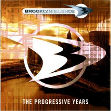 The Progressive Years mp3 Album by Brooklyn Bounce