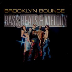 Bass, Beats & Melody mp3 Album by Brooklyn Bounce