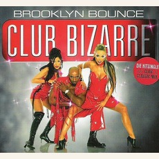 Club Bizarre mp3 Single by Brooklyn Bounce