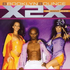 X2X (We Want More) mp3 Single by Brooklyn Bounce
