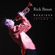 Sessions: Volume 1 mp3 Live by Rick Braun