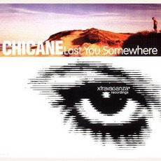 Lost You Somewhere mp3 Single by Chicane