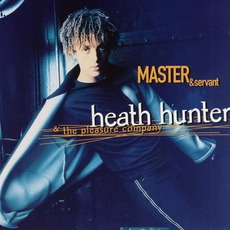 Master & Servant mp3 Single by Heath Hunter & The Pleasure Company