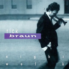 Night Walk mp3 Album by Rick Braun