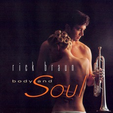 Body And Soul mp3 Album by Rick Braun