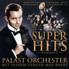 Super Hits, Nummer 2 mp3 Artist Compilation by Max Raabe & Palast Orchester