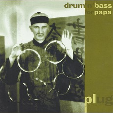 Drum 'N' Bass For Papa mp3 Album by Plug