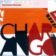 Charango (Limited Edition) mp3 Album by Morcheeba