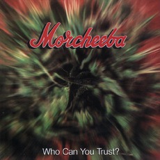 Who Can You Trust? mp3 Album by Morcheeba
