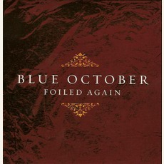 Foiled Again mp3 Album by Blue October (USA)