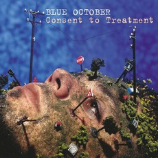 Consent To Treatment mp3 Album by Blue October (USA)