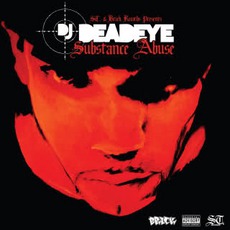 Substance Abuse mp3 Album by DJ Deadeye