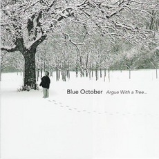 Argue With A Tree mp3 Live by Blue October (USA)