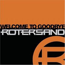 Welcome To Goodbye mp3 Artist Compilation by Rotersand