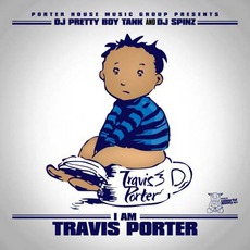 I Am Travis Porter mp3 Remix by Travis Porter