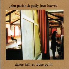 Dance Hall At Louse Point mp3 Album by John Parish & Polly Jean Harvey