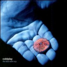 The Blue Room E.P. mp3 Album by Coldplay