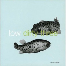 In The Fishtank, Volume 7 mp3 Album by Low and Dirty Three