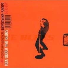 Talk About The Blues mp3 Single by The Jon Spencer Blues Explosion